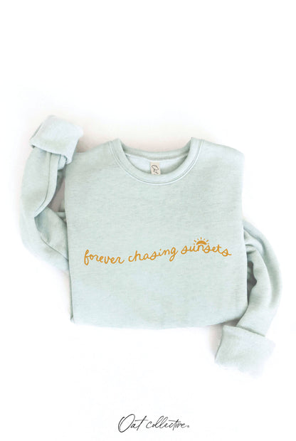 FOREVER CHASING SUNSETS  Graphic Sweatshirt
