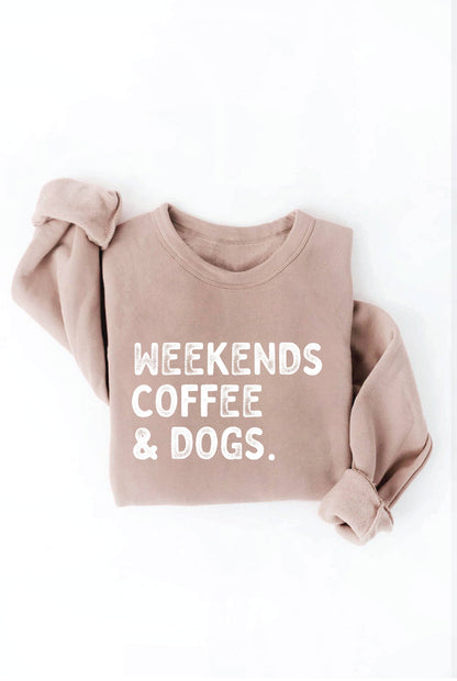 WEEKENDS COFFEE AND DOGS Graphic Sweatshirt