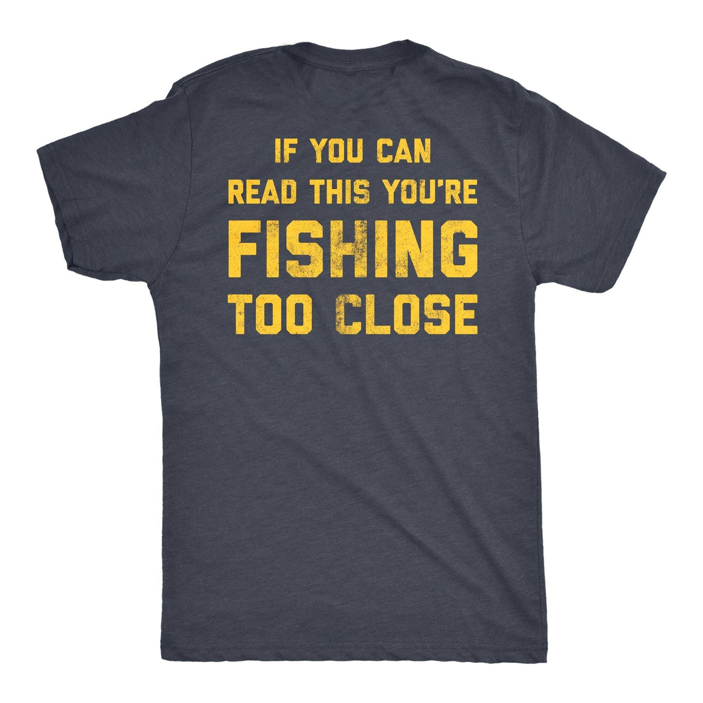Fishing too Close TShirt
