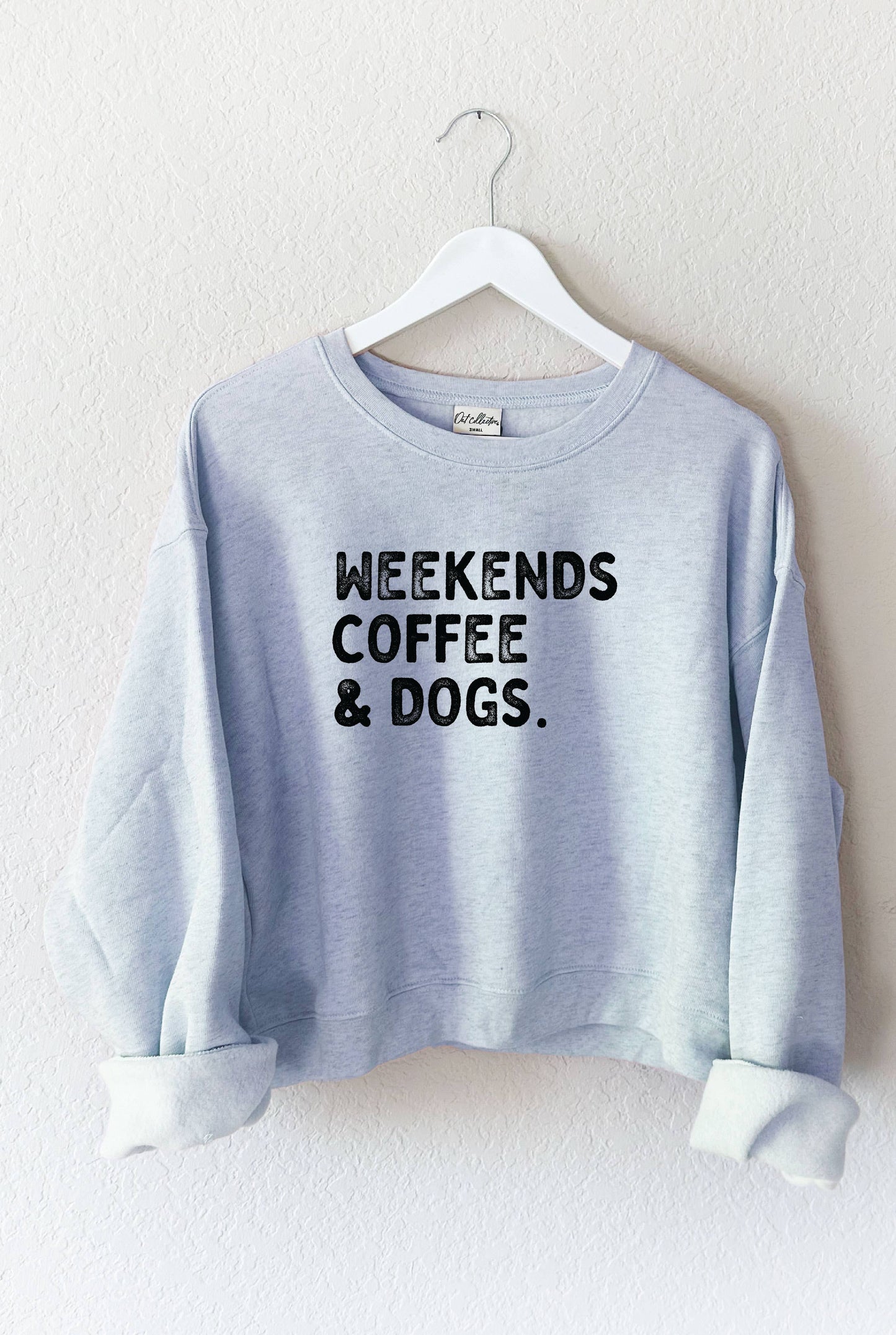 WEEKENDS COFFEE AND DOGS  Mid Graphic Sweatshirt